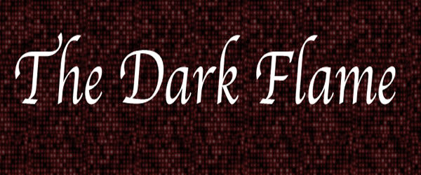 The Dark FIame